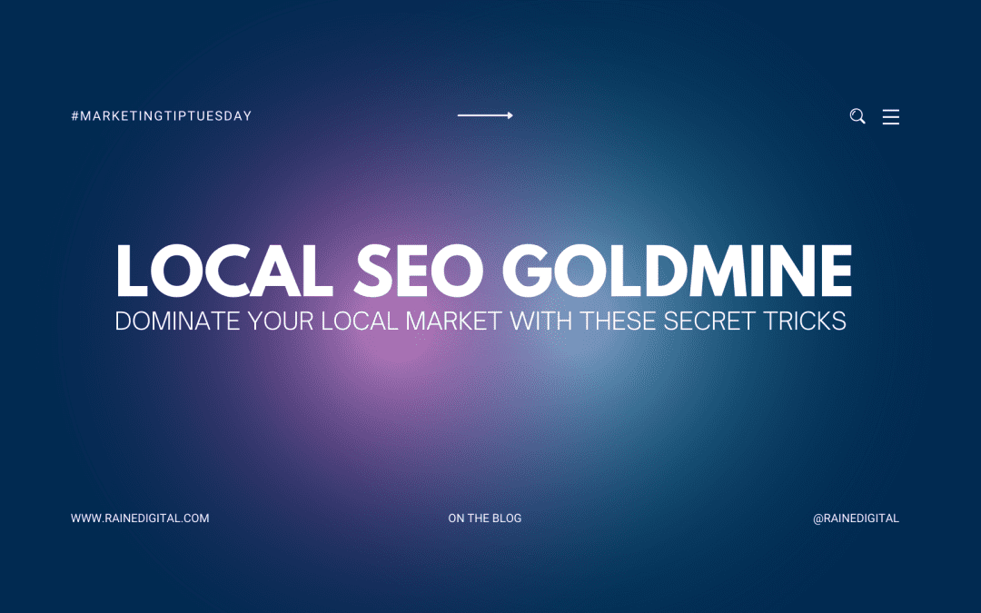 Local SEO Goldmine: Dominate Your Local Market With These Secret Tricks!