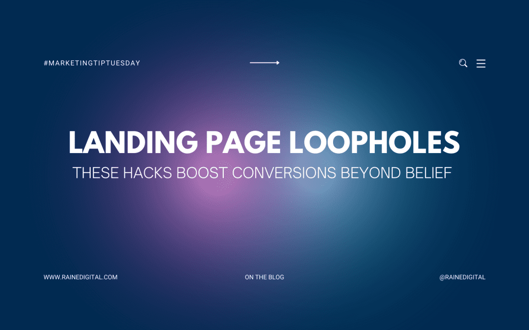 Landing Page Loopholes: These Hacks Boost Conversions Beyond Belief!